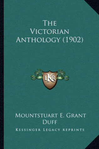 Cover of The Victorian Anthology (1902) the Victorian Anthology (1902)