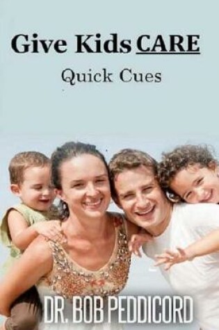 Cover of Give Kids CARE - Quick Cues