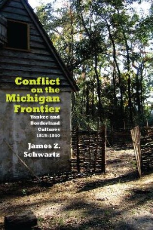 Cover of Conflict on the Michigan Frontier