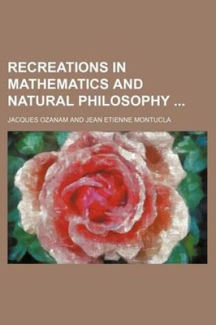 Cover of Recreations in Mathematics and Natural Philosophy (Volume 1)