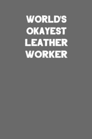 Cover of World's Okayest Leather Worker