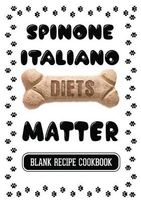 Book cover for Spinone Italiano Diets Matter