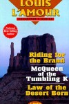 Book cover for Riding for the Brand, McQueen of the Tumbling K & Law of the Desert Born