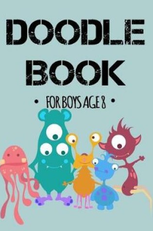Cover of Doodle Book For Boys Age 8
