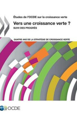 Cover of Etudes de l'OCDE sur la croissance verte Vers une croissance verte ?