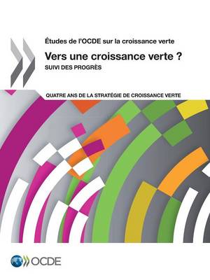 Book cover for Etudes de l'OCDE sur la croissance verte Vers une croissance verte ?