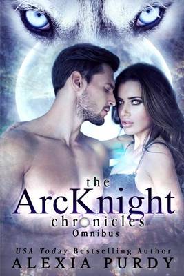 Book cover for The Arcknight Chronicles Omnibus Books 1-4