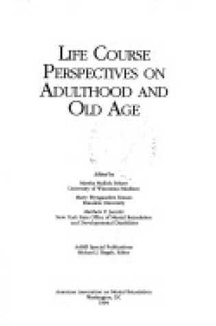 Cover of Life Course Perspectives on Adulthood and Old Age