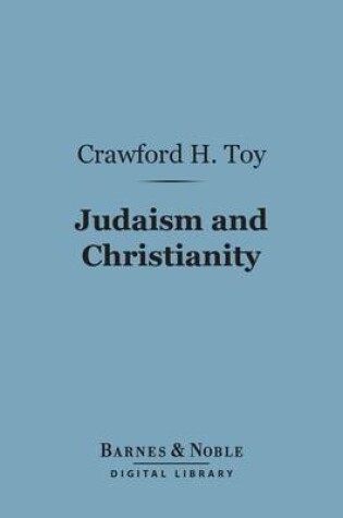 Cover of Judaism and Christianity (Barnes & Noble Digital Library)