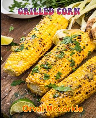 Book cover for Grilled Corn