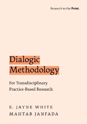 Cover of Dialogic Methodology for Transdisciplinary Practice-Based Research