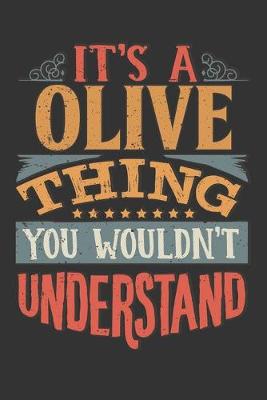 Book cover for Its A Olive Thing You Wouldnt Understand