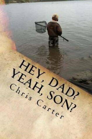 Cover of "Hey, Dad? Yeah, Son?"