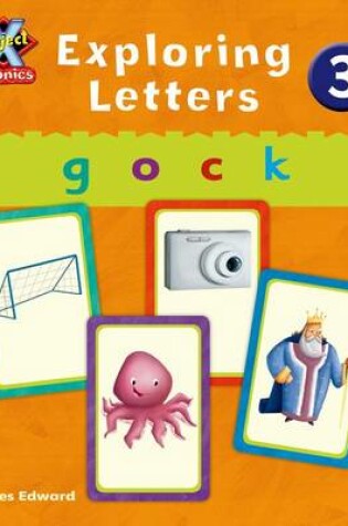 Cover of Project X Phonics Pink: Exploring Letters 3