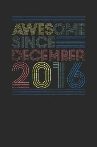 Cover of Awesome Since December 2016