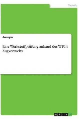 Cover of Eine Werkstoffprufung anhand des WP14 Zugversuchs