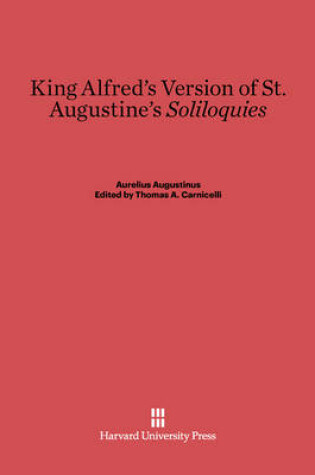Cover of King Alfred's Version of St. Augustine's <i>Soliloquies</i>