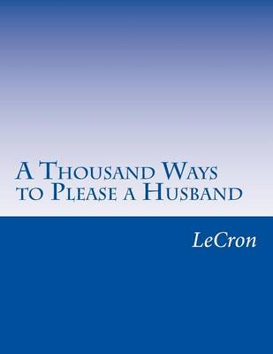 Book cover for A Thousand Ways to Please a Husband