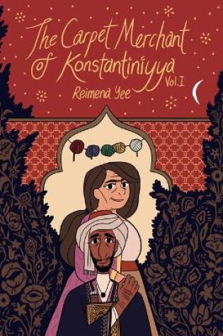 Cover of The Carpet Merchant of Konstantiniyya, Vol. I