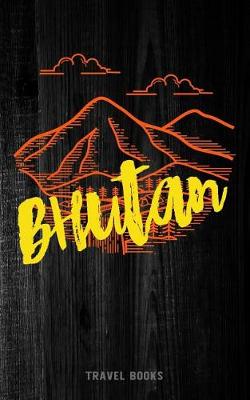 Book cover for Travel Books Bhutan