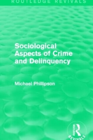 Cover of Sociological Aspects of Crime and Delinquency (Routledge Revivals)