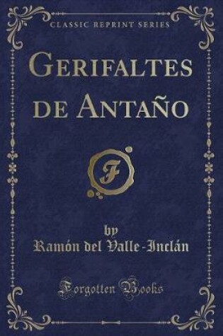 Cover of Gerifaltes de Antaño (Classic Reprint)
