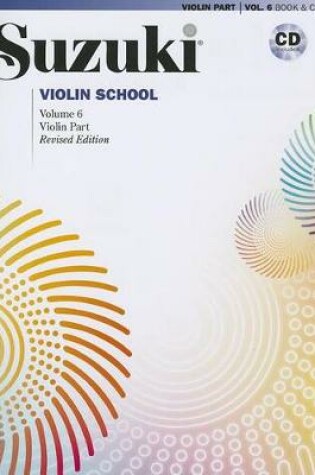 Cover of Suzuki Violin School 6 + CD (Revised)