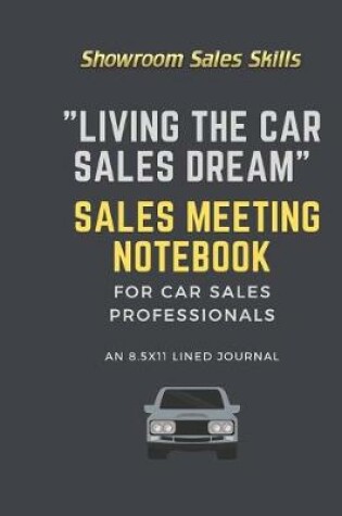 Cover of "Living the Car Sales Dream" Sales Meeting Notebook