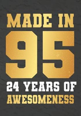 Book cover for Made In 95 24 Years Of Awesomeness