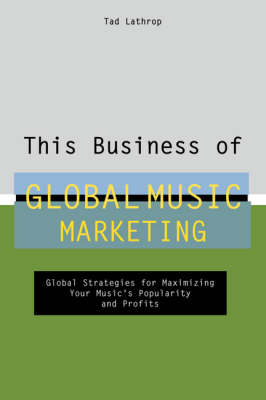 Book cover for This Business of Global Music Marketing