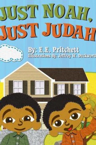 Cover of Just Noah, Just Judah