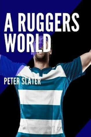 Cover of A Ruggers World