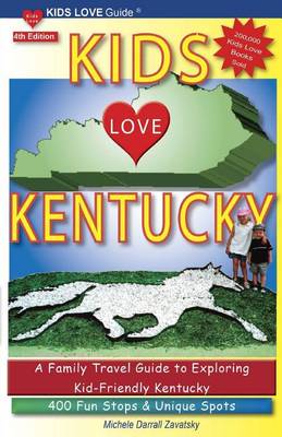 Book cover for KIDS LOVE KENTUCKY, 4th Edition