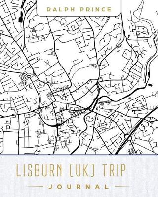 Book cover for Lisburn (Uk) Trip Journal