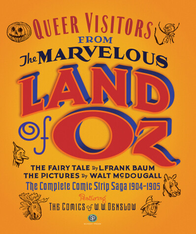 Book cover for Queer Visitors from the Marvelous Land of Oz: The Complete Comic Strip Saga