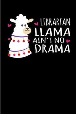 Book cover for Librarian Llama Ain't No Drama