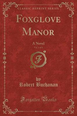 Book cover for Foxglove Manor, Vol. 1 of 3