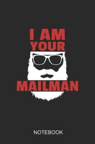 Cover of I Am Your Mailman Notebook