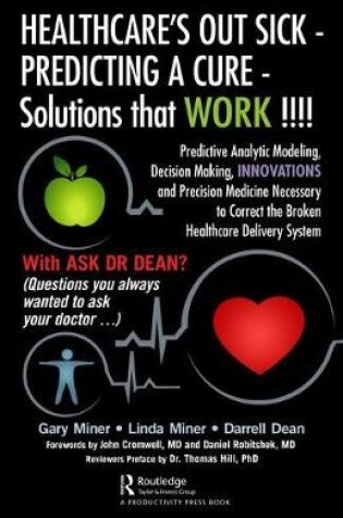 Cover of Healthcare’s Out Sick – Predicting A Cure – Solutions That Work !!!!