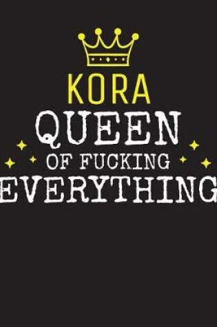 Cover of KORA - Queen Of Fucking Everything