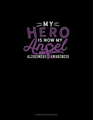 Cover of My Hero Is Now My Angel Alzheimers Awareness