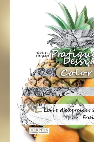 Cover of Pratique Dessin [Color] - XL Livre d'exercices 8