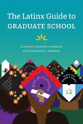 Book cover for The Latinx Guide to Graduate School