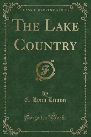 Cover of The Lake Country (Classic Reprint)