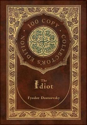 Book cover for The Idiot (100 Copy Collector's Edition)