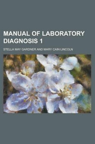 Cover of Manual of Laboratory Diagnosis 1