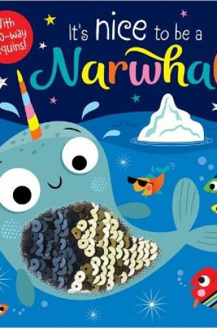 Cover of It's Nice to be a Narwhal
