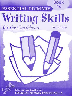 Book cover for Essential Primary Writing Skills for the Caribbean: Book 1a