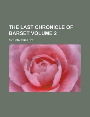 Book cover for The Last Chronicle of Barset Volume 2
