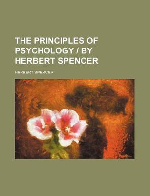 Book cover for The Principles of Psychology - By Herbert Spencer (Volume 2)